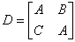 matrix D 2x2 = [ A B \ C A ]