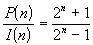(P(n) / I(n)) = ((2^n) + 1)/((2^n) - 1)