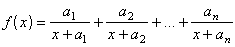 f(x) = [a_1 / (x+a_1)] + [a_2 / (x+a_2)] + ... + [a_n / (x+a_n)]